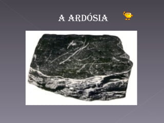 a ardósia
 