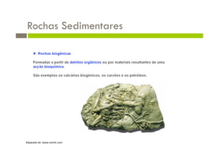 Rochas Sedimentares




Adaptado de: www.cien/c.com   
 