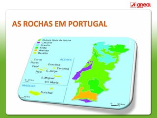 AS ROCHAS EM PORTUGAL
 