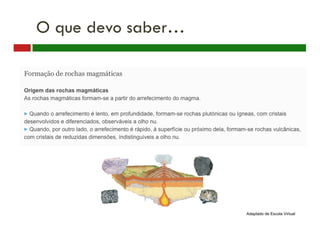 O que devo saber…
Adaptado de Escola Virtual
 