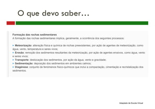 O que devo saber…
Adaptado de Escola Virtual
 