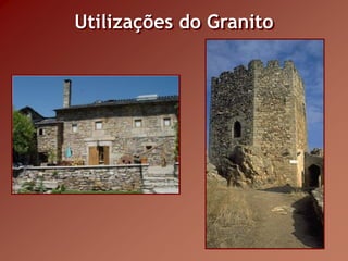 Utilizações do Granito
 