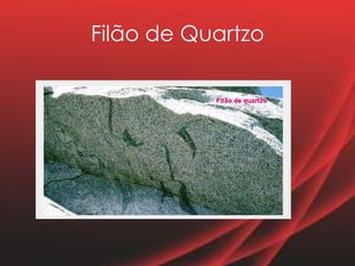 Filão de Quartzo
 