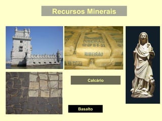 Recursos Minerais Calcário Basalto 