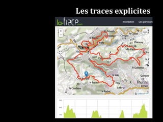 Les traces explicites
 
