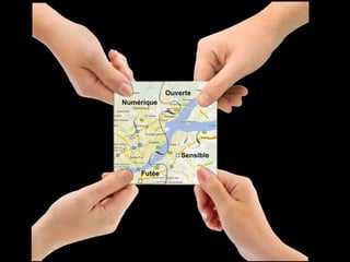 Numérique
Ouverte
Futée
Sensible
 