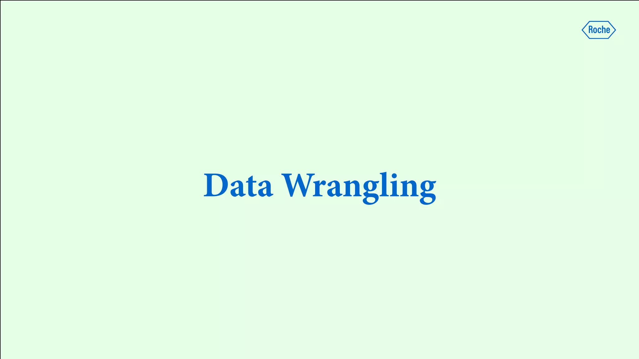 Data Wrangling
 