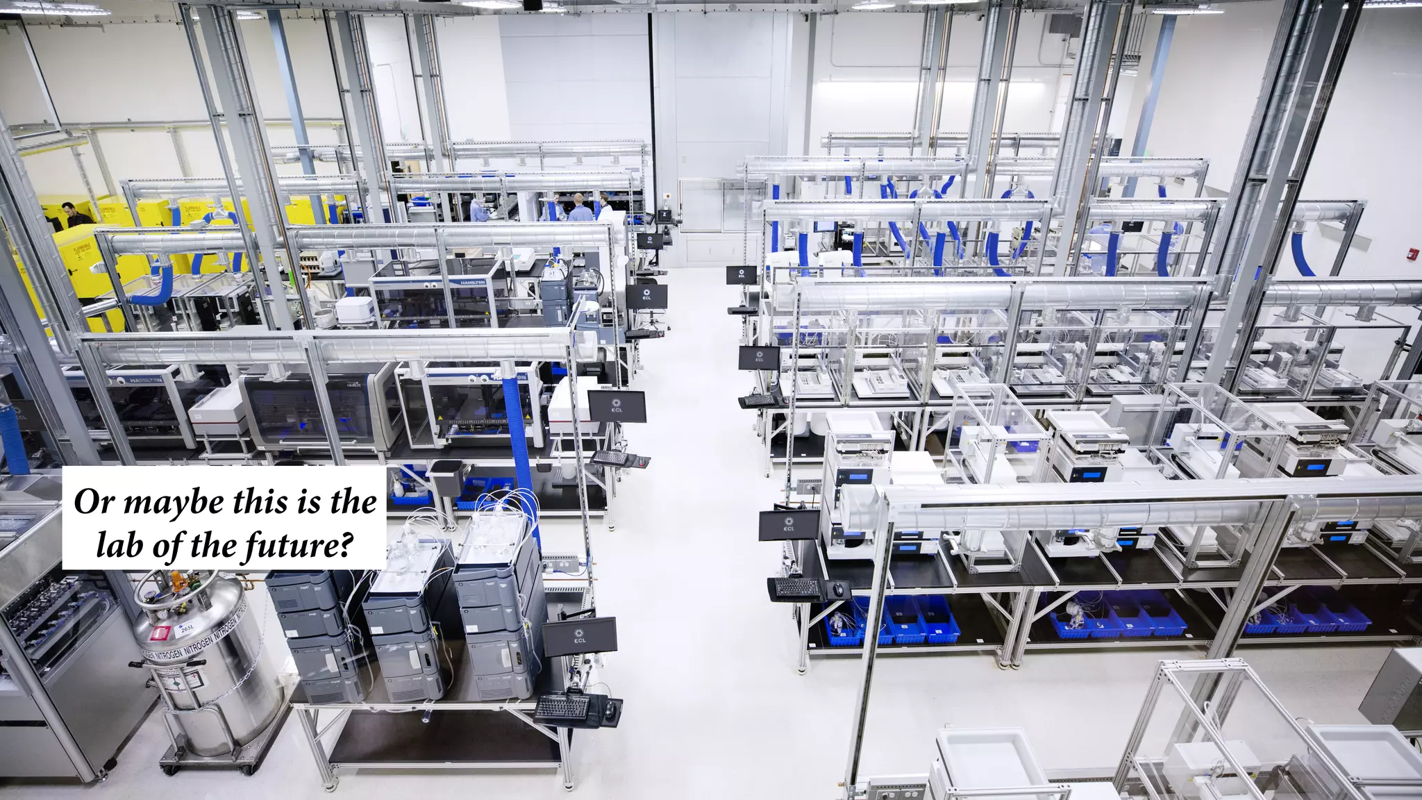 Or maybe this is the
lab of the future?
 