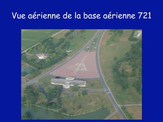 Vue aérienne de la base aérienne 721 