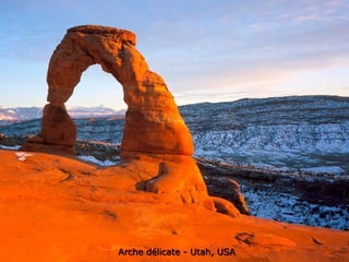 Arche délicate - Utah, USA
 