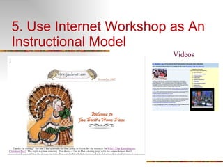 5. Use Internet Workshop as An Instructional Model Videos 