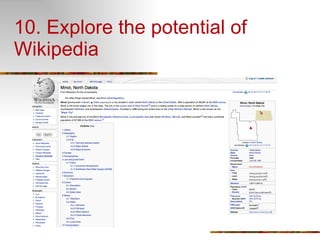 10. Explore the potential of Wikipedia 