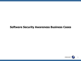 Software Security Awareness Business Cases   