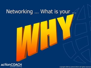 Networking … What is your …
 