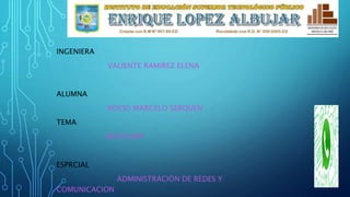 INGENIERA
VALIENTE RAMIREZ ELENA
ALUMNA
ROCIO MARCELO SERQUEN
TEMA
WHATSAPP
ESPRCIAL
ADMINISTRACIÓN DE REDES Y
COMUNICACION
 