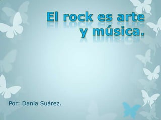 Por: Dania Suárez.
 