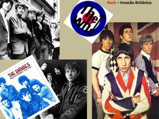 Rock – Invasão Britânica
 
