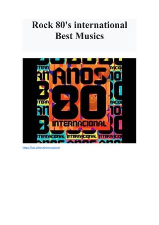 Rock 80's international
Best Musics
https://uii.io/rockinternacional
 