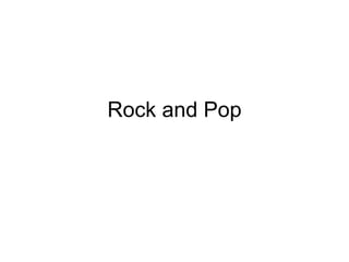 Rock and Pop 
