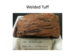 Welded Tuff
 