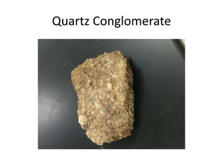 Quartz Conglomerate
 