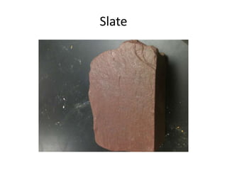 Slate
 