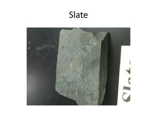 Slate
 