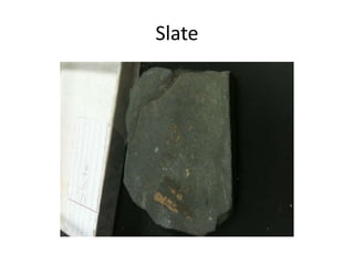 Slate
 