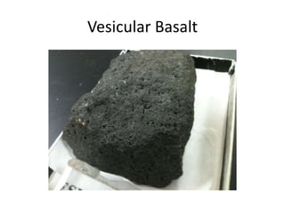 Vesicular Basalt
 