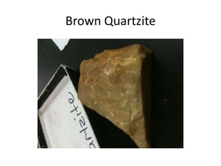 Brown Quartzite
 