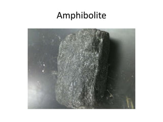 Amphibolite
 