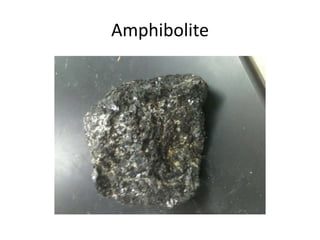 Amphibolite
 