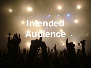 Intended
Audience
 