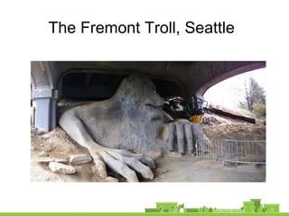 The Fremont Troll, Seattle
 