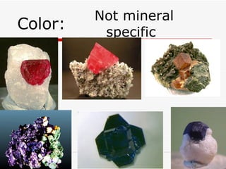 Color: Not mineral specific 