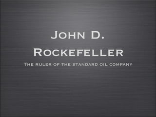John D. Rockefeller ,[object Object]