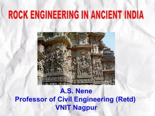 A.S. Nene
Professor of Civil Engineering (Retd)
            VNIT Nagpur
 