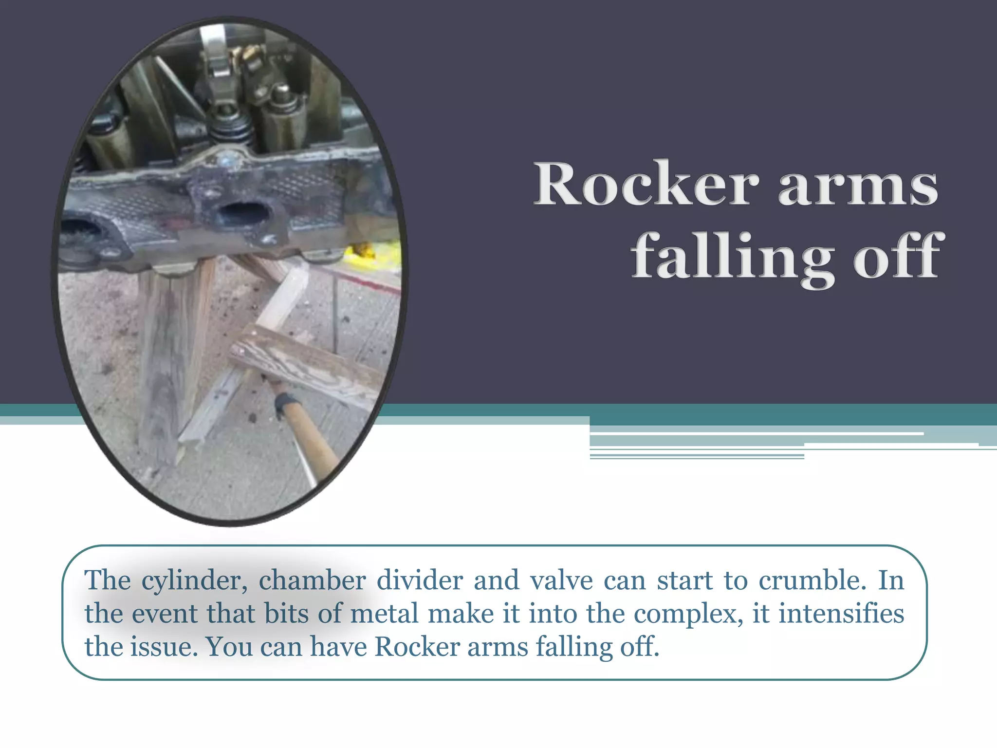 Rocker arms falling off