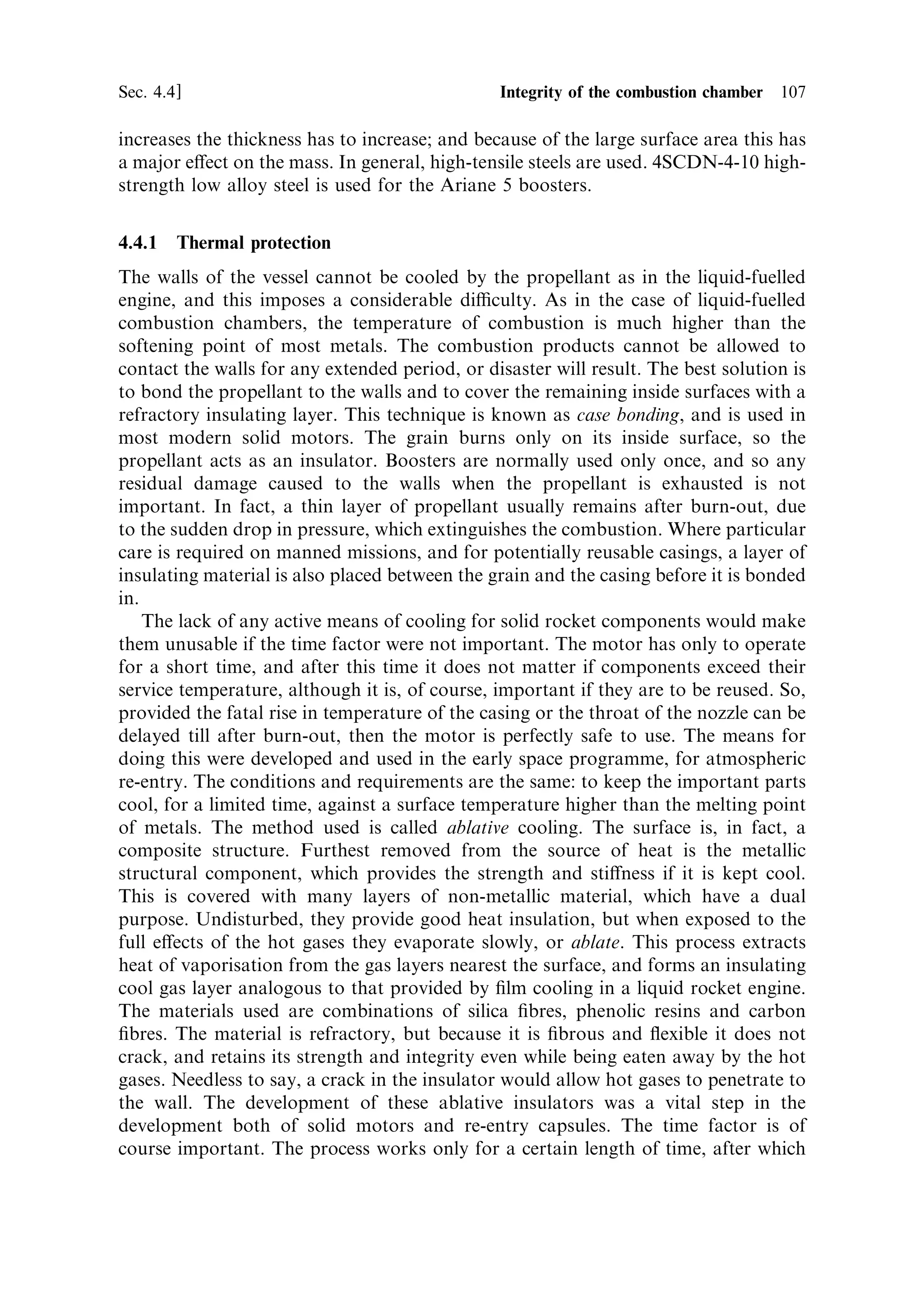 1, the supply of gas from the burning grain increases faster with
pressure than the rate of exhaust, and an uncontrolled rise in burning rate and
pressure could result from a small initial increase. Similarly a small initial decrease in
pressure could result in a catastrophic drop in burning rate. Home-made rockets
tend to exhibit one or other of these distressing tendencies. If on the other hand,
 