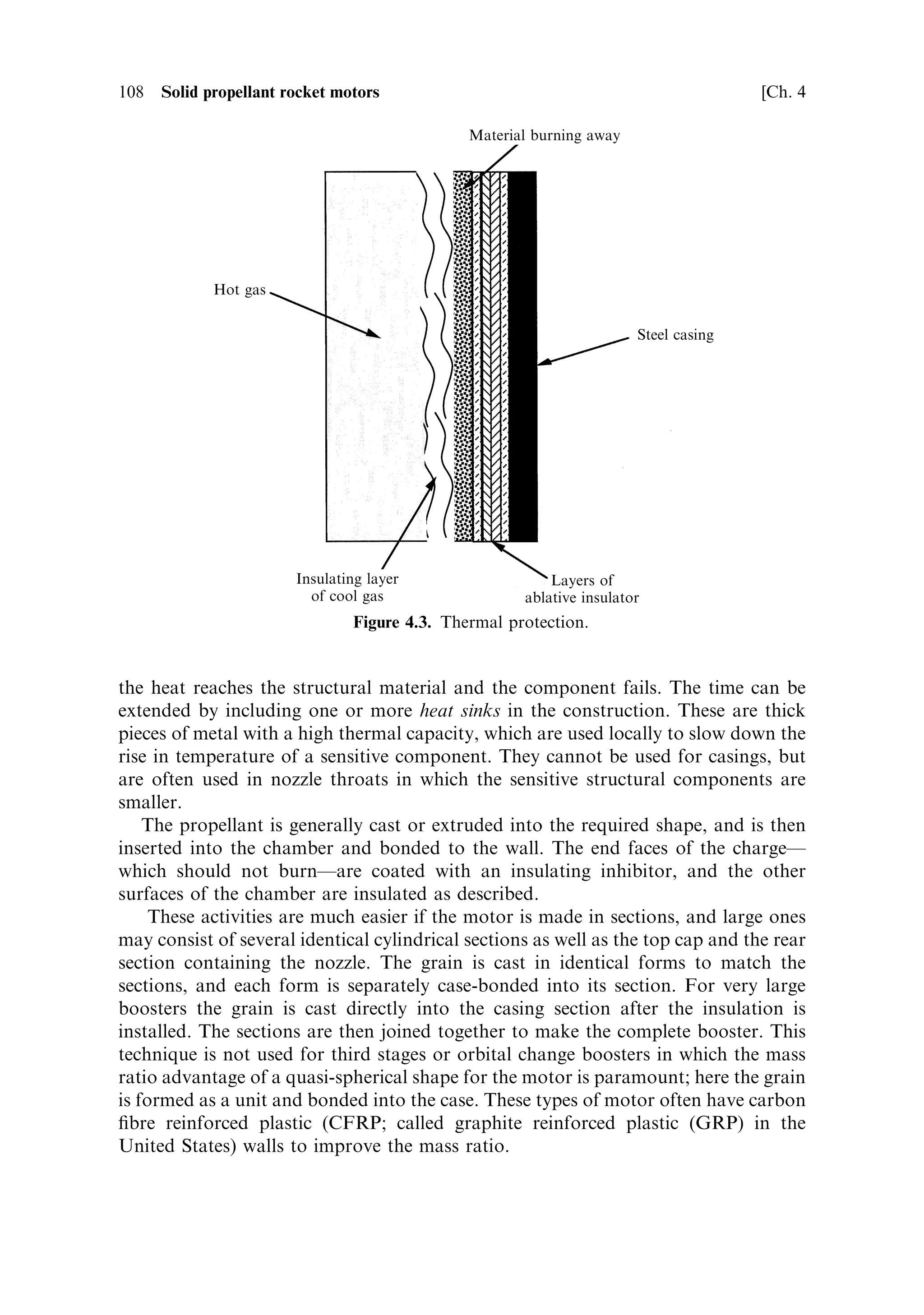 1 then the rate of change of burning rate is always less than the (linear) rate of
change of mass ¯ow through the exhaust, and the pressure in the chamber will
stabilise after any positive or negative change in burning rate. This problemÐwhich
does not occur with liquid propellant enginesÐis a primary consideration in the
design of the solid motor and in grain composition and con®guration. Some
additives are used to achieve the correct dependency, where this does not arise
naturally. Typical values of  