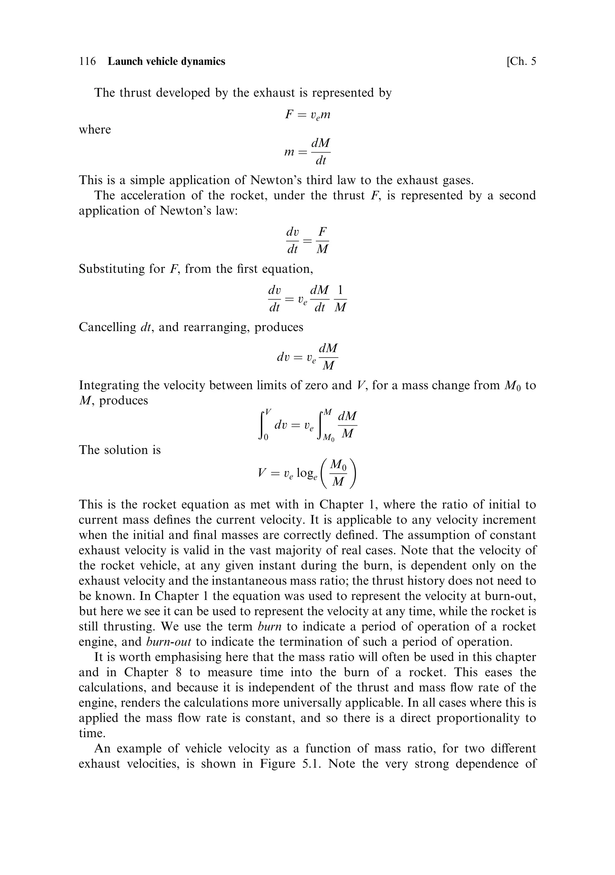 Sec. 4.4 ]                                  4.4 Integrity of the combustion chamber 107

increases the thickness has to increase; and because of the large surface area this has
a major e€ect on the mass. In general, high-tensile steels are used. 4SCDN-4-10 high-
strength low alloy steel is used for the Ariane 5 boosters.


4.4.1    Thermal protection
The walls of the vessel cannot be cooled by the propellant as in the liquid-fuelled
engine, and this imposes a considerable diculty. As in the case of liquid-fuelled
combustion chambers, the temperature of combustion is much higher than the
softening point of most metals. The combustion products cannot be allowed to
contact the walls for any extended period, or disaster will result. The best solution is
to bond the propellant to the walls and to cover the remaining inside surfaces with a
refractory insulating layer. This technique is known as case bonding, and is used in
most modern solid motors. The grain burns only on its inside surface, so the
propellant acts as an insulator. Boosters are normally used only once, and so any
residual damage caused to the walls when the propellant is exhausted is not
important. In fact, a thin layer of propellant usually remains after burn-out, due
to the sudden drop in pressure, which extinguishes the combustion. Where particular
care is required on manned missions, and for potentially reusable casings, a layer of
insulating material is also placed between the grain and the casing before it is bonded
in.
    The lack of any active means of cooling for solid rocket components would make
them unusable if the time factor were not important. The motor has only to operate
for a short time, and after this time it does not matter if components exceed their
service temperature, although it is, of course, important if they are to be reused. So,
provided the fatal rise in temperature of the casing or the throat of the nozzle can be
delayed till after burn-out, then the motor is perfectly safe to use. The means for
doing this were developed and used in the early space programme, for atmospheric
re-entry. The conditions and requirements are the same: to keep the important parts
cool, for a limited time, against a surface temperature higher than the melting point
of metals. The method used is called ablative cooling. The surface is, in fact, a
composite structure. Furthest removed from the source of heat is the metallic
structural component, which provides the strength and sti€ness if it is kept cool.
This is covered with many layers of non-metallic material, which have a dual
purpose. Undisturbed, they provide good heat insulation, but when exposed to the
full e€ects of the hot gases they evaporate slowly, or ablate. This process extracts
heat of vaporisation from the gas layers nearest the surface, and forms an insulating
cool gas layer analogous to that provided by ®lm cooling in a liquid rocket engine.
The materials used are combinations of silica ®bres, phenolic resins and carbon
®bres. The material is refractory, but because it is ®brous and ¯exible it does not
crack, and retains its strength and integrity even while being eaten away by the hot
gases. Needless to say, a crack in the insulator would allow hot gases to penetrate to
the wall. The development of these ablative insulators was a vital step in the
development both of solid motors and re-entry capsules. The time factor is of
course important. The process works only for a certain length of time, after which
 