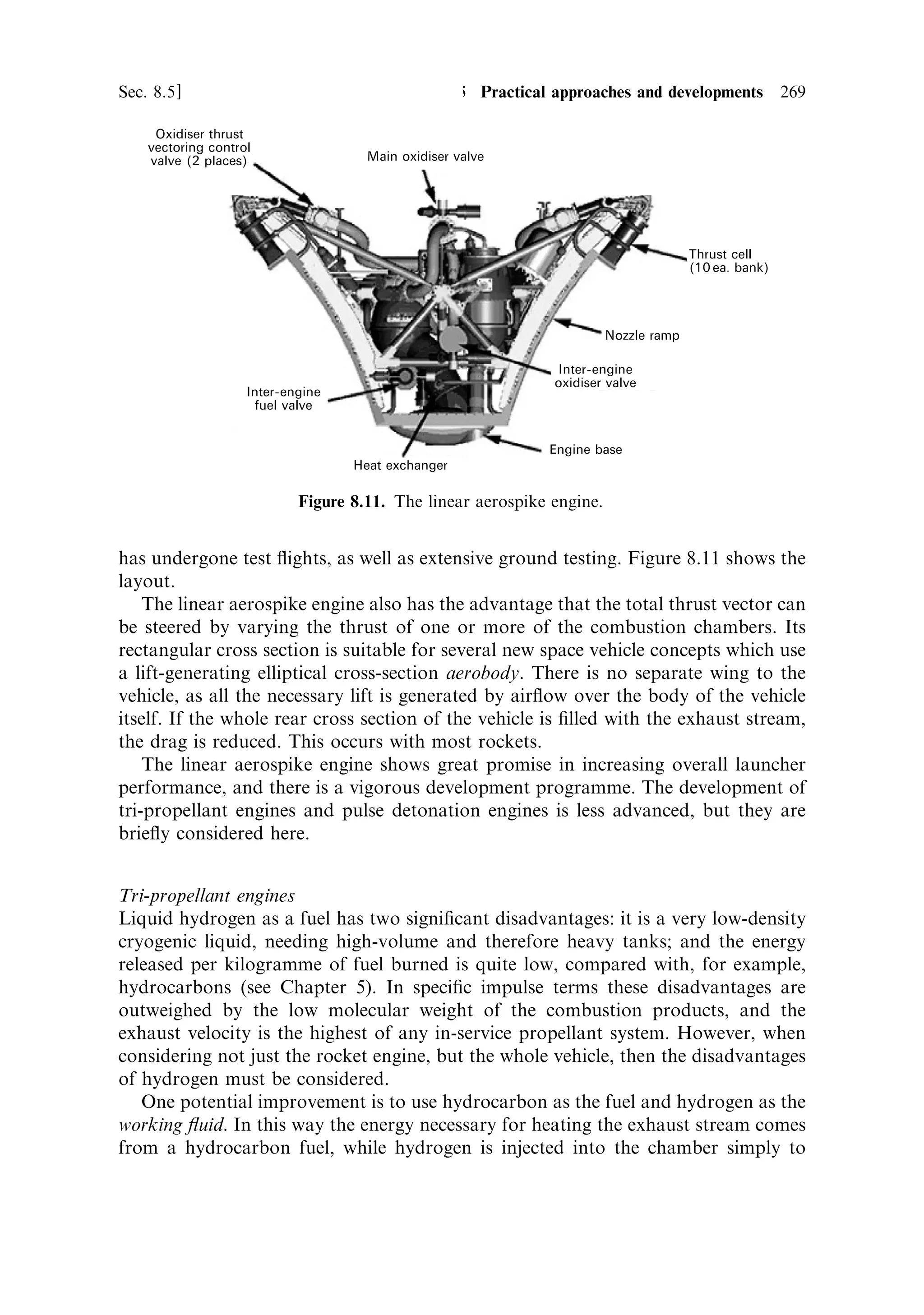260   Advanced thermal rockets                                                     [Ch. 8



                                  Correct expansion

         Normalised velocity




                                                             ve ˆ 3000 m/s




                                  Ae =A Ã fiixed expansion




                                             Mass ratio

Figure 8.6. Normalised vehicle velocity as a function of mass ratio for ®xed and variable
expansion.


the following procedure. The altitude as a function of mass ratio can be derived from
equations in Chapter 5, and the pressure as a function of altitude from the standard
atmosphere. This pressure can then be substituted in the thrust coecient formula
for di€erent expansion conditions. The resultant instantaneous exhaust velocity can
then be substituted in the above equation, and a numerical integration performed.
The result is shown in Figure 8.6 for an ideal (vacuum) exhaust velocity of 3,000 m/s,
and vertical ¯ight, without gravity loss. This is sucient to illustrate the principle.
   The lower curves show (as a function of mass ratio) the ultimate vehicle velocity
integrated for variable exhaust velocity normalised to the ideal vehicle velocity. The
ideal vehicle velocity is de®ned here as the velocity the vehicle would have if the
exhaust velocity were constant at 3 km/s throughout the ¯ight. In this instance
the mass ratio should be taken to indicate time, or progress through the trajectory.
The (®xed) expansion ratio of the nozzle labels each curve. While the mass ratio is
less than 10Ðwhich here indicates the early part of the ¯ightÐthe smaller expansion
ratios are more ecient. This re¯ects the strong in¯uence of the early acceleration of
the rocket in atmosphere. Only for high mass ratio does a larger expansion ratio
generate a higher vehicle velocity, re¯ecting its greater eciency in near-vacuum
conditions. The upper curve shows the vehicle velocity for a nozzle that continuously
adjusts for the ambient pressure. It approximates the low, ®xed expansion ratio
curve for small mass ratios, and elsewhere is always greater than any ®xed expansion
ratio curve. It also shows that a nozzle optimised for vacuum use achieves very little,
in terms of vehicle velocity, low in the atmosphere.
   We have not considered thrust here, but Figure 8.4 shows that the thrust
coecient of large expansion ratio nozzles is small, low in the atmosphere, and an
SSTO vehicle has to have high thrust at launch. All of this illustrates the advantage
 