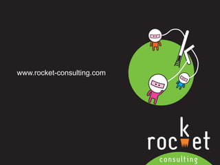 Rocket Consulting Ltd 
Company Powerpoint Slide MASTER 
(PLEASE DO NOT EDIT) 
www.rocket-consulting.com 