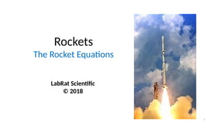 Rockets The Rocket Equations Rockets The Rocket Equations | PPT
