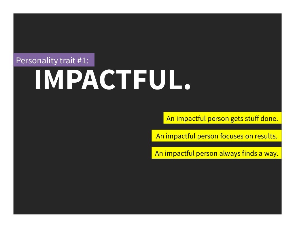 IMPACTFUL An Impactful Person Gets