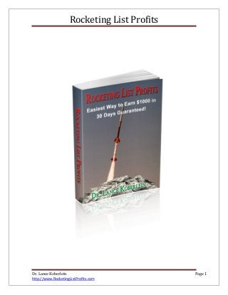 Rocketing List Profits
Dr. Lance Koberlein Page 1
http://www.RocketingListProfits.com
 