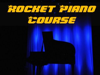Rocket Piano
Course
 