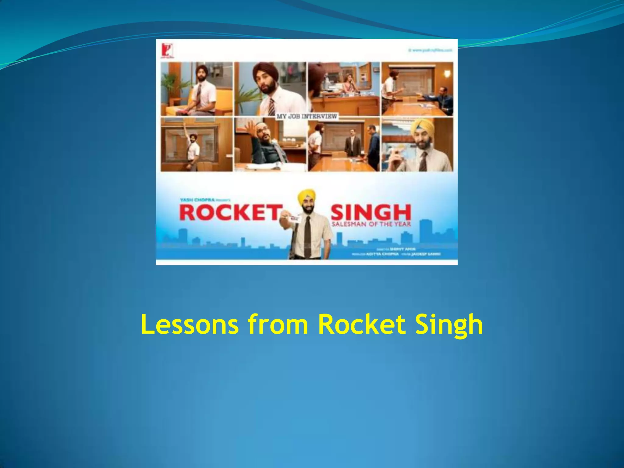 Lessons from Rocket Singh
 