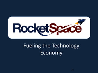 Fueling the Technology
Economy
10
 
