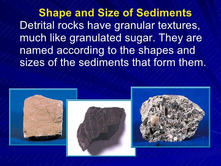 rock formation q a if all the particles in a detrital sedimentary rock are nearly the same size it is